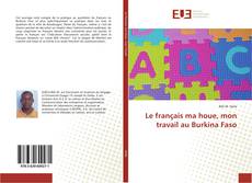 Buchcover von Le français ma houe, mon travail au Burkina Faso