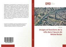 Capa do livro de Images et fonctions de la ville dans l’œuvre de Michel Butor 