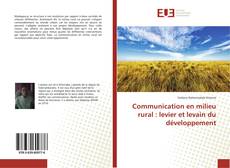 Обложка Communication en milieu rural : levier et levain du développement