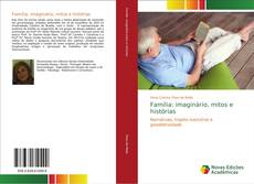 Bookcover of Família: imaginário, mitos e histórias