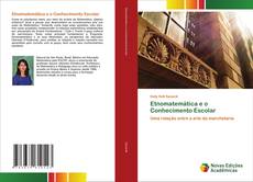Bookcover of Etnomatemática e o Conhecimento Escolar