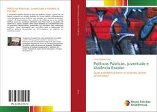 Bookcover of Políticas Públicas, Juventude e Violência Escolar