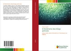 Bookcover of O fenômeno dos blogs policiais