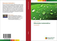 Bookcover of Educação matemática