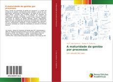 Bookcover of A maturidade da gestão por processos