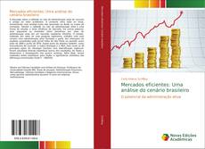 Bookcover of Mercados eficientes: Uma análise do cenário brasileiro