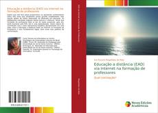Bookcover of Educação a distância (EAD) via Internet na formação de professores