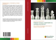 Bookcover of Habeas Corpus: Liberdade ou castigo provisório?