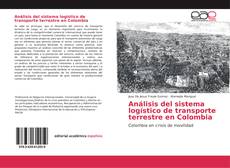 Borítókép a  Análisis del sistema logístico de transporte terrestre en Colombia - hoz