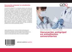 Bookcover of Vacunación antigripal en estudiantes universitarios