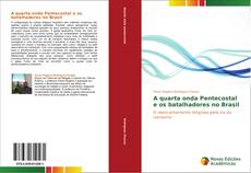Buchcover von A quarta onda Pentecostal e os batalhadores no Brasil
