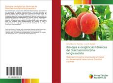 Bookcover of Biologia e exigências térmicas de Diachasmimorpha longicaudata