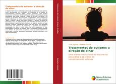 Bookcover of Tratamentos do autismo: a direção do olhar