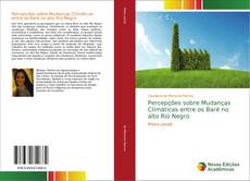 Bookcover of Percepções sobre Mudanças Climáticas entre os Baré no alto Rio Negro