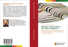 Bookcover of Revistas Veja e Época:   um olhar complexo