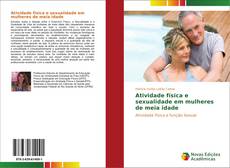 Bookcover of Atividade física e sexualidade em mulheres de meia idade