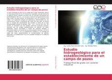 Estudio hidrogeológico para el establecimiento de un campo de pozos的封面