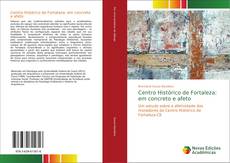 Buchcover von Centro Histórico de Fortaleza: em concreto e afeto