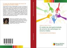 Bookcover of O relato da obrigatoriedade do ensino de sociologia no ensino médio