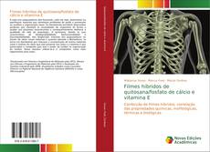 Bookcover of Filmes hibridos de quitosana/fosfato de cálcio e vitamina E