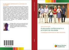 Bookcover of A educação confessional e o princípio da laicidade