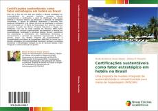 Portada del libro de Certificações sustentáveis como fator estratégico em hotéis no Brasil