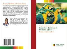 Bookcover of Pesquisas Docentes do Nordeste Goiano