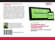 Обложка La medición de la confianza online en el contexto blog