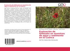 Buchcover von Evaluación de Glifosato en muestras de agua y sedimento en la Cuenca