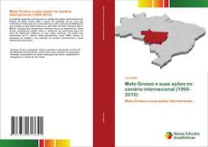Mato Grosso e suas ações no cenário internacional (1995-2010)的封面