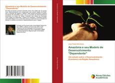 Buchcover von Amazônia e seu Modelo de Desenvolvimento "Dependente"