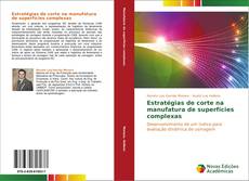 Buchcover von Estratégias de corte na manufatura de superfícies complexas