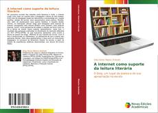 Capa do livro de A internet como suporte da leitura literária 