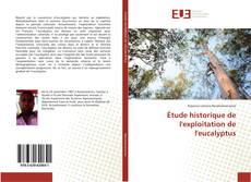 Обложка Étude historique de l'exploitation de l'eucalyptus