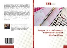 Capa do livro de Analyse de la performance financière de la Trust Merchant Bank 