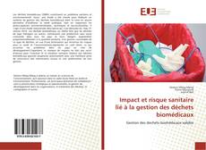 Copertina di Impact et risque sanitaire lié à la gestion des déchets biomédicaux