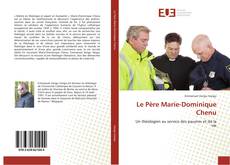 Bookcover of Le Père Marie-Dominique Chenu