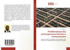 Couverture de Problématique des aménagements fonciers à Yamoussoukro