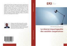 Buchcover von La réserve impartageable des sociétés coopératives