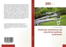 Bookcover of Étude des architectures de sécurité de systèmes autonomes