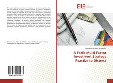 Portada del libro de A ForEx Multi-Factor Investment Strategy Reactive to Distress