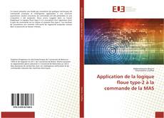 Portada del libro de Application de la logique floue type-2 à la commande de la MAS