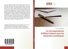 Buchcover von La correspondance d’Albert Soboul avec les historiens soviétiques