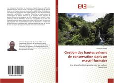 Gestion des hautes valeurs de conservation dans un massif forestier kitap kapağı