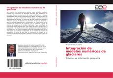 Bookcover of Integración de modelos numéricos de glaciares