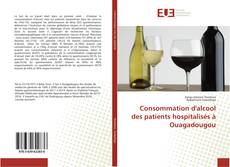 Обложка Consommation d'alcool des patients hospitalisés à Ouagadougou