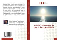 Couverture de La doctrine kantienne du bien et du souverain bien