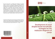 Buchcover von Development of novel droplet-based microfluidic strategies for the molecular diagnosis of cancer