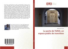 Buchcover von La porte de TUNIS; un espace public de transition