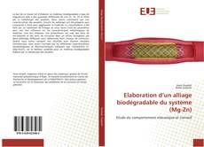 Buchcover von Elaboration d’un alliage biodégradable du système (Mg-Zn)